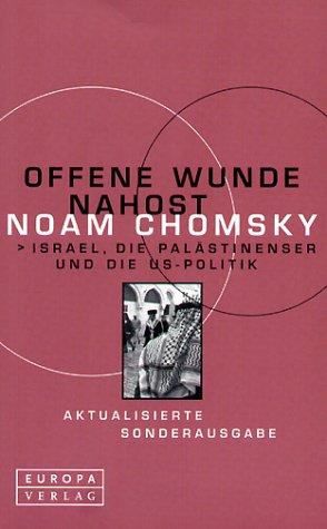 Offene Wunde Nahost. Israel, die Palästinenser und die US-Politik