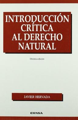 Introducción crítica al derecho natural (Manuales (Universidad de Navarra. Facultad de Derecho))