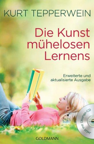 Die Kunst mühelosen Lernens: Erweiterte und aktualisierte Ausgabe