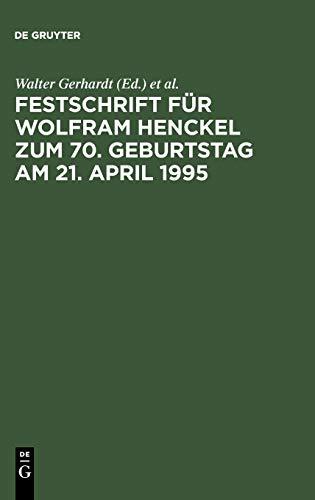 Festschrift für Wolfram Henckel zum 70. Geburtstag am 21. April 1995