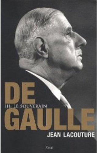 De Gaulle. Vol. 3. Le souverain : 1959-1970