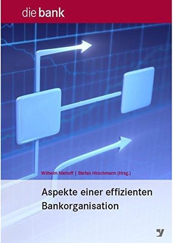 Aspekte einer effizienten Bankorganisation