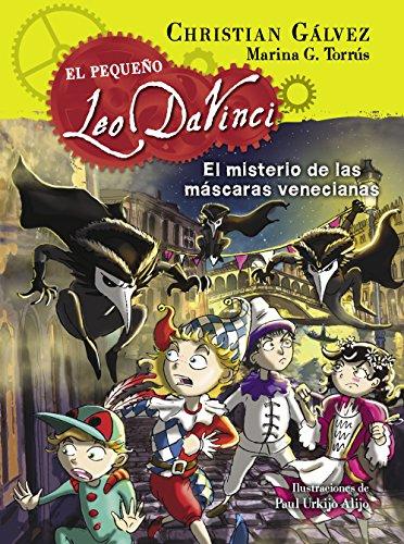 El pequeño Leo Da Vinci. El misterio de las máscaras venecianas #4 / The Mystery of the Venetian Masks (Little Leo Da Vinci 4)