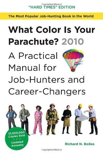 What Color Is Your Parachute?  2010: A Practical Manual for Job-Hunters and Career-Changers