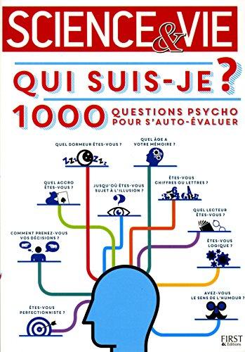 Qui suis-je ? : 1.000 questions psycho pour s'auto-évaluer