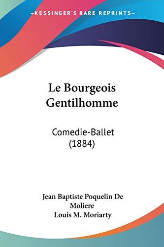 Le Bourgeois Gentilhomme: Comedie-Ballet (1884)