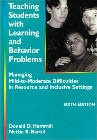 Teaching Students With Learning and Behavior Problems: Managing Mild-To-Moderate Difficulties in Resource and Inclusive Settings