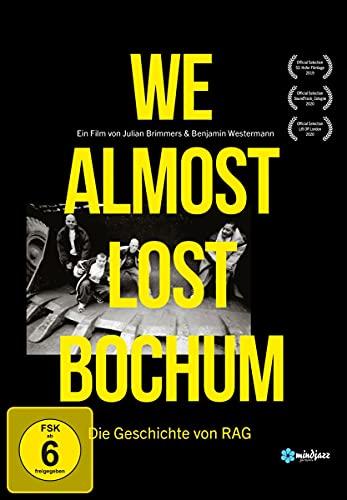 We Almost Lost Bochum - Die Geschichte von RAG [Blu-ray]