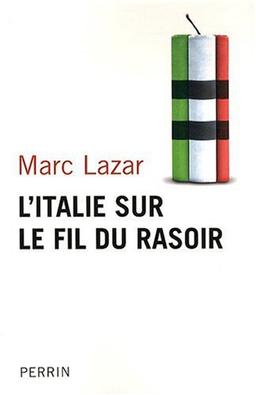 L'Italie sur le fil du rasoir : changements et continuités de l'Italie contemporaine