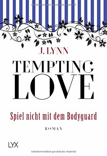 Tempting Love - Spiel nicht mit dem Bodyguard (Gamble Brothers, Band 3)