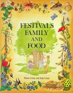 Festivals Family and Food (Festivals and the Seasons)