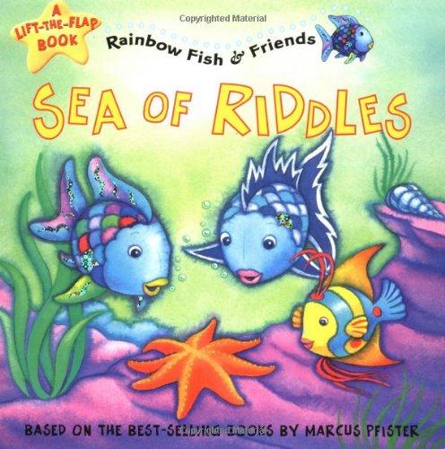 Sea of Riddles: A Lift-the-flap Book (Rainbow Fish & Friends)