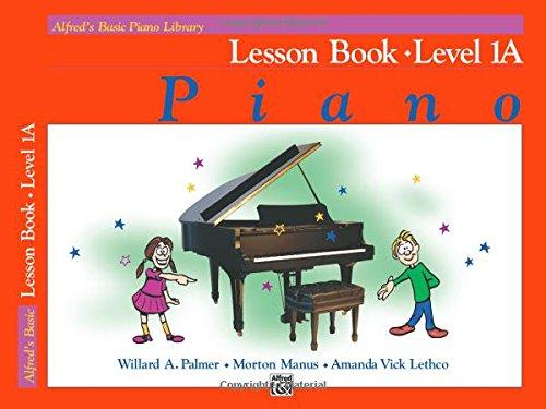 Alfred's Basic Piano Course Lesson Book, Bk 1a (Alfred's Basic Piano Library)