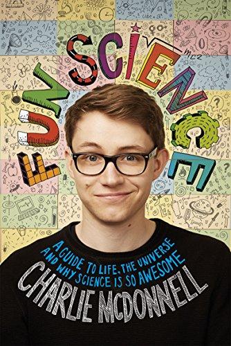 Charlie's Fun Science: A guide to life, the universe and why science is so awesome