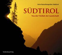 Südtirol: Von der Vielfalt der Landschaft