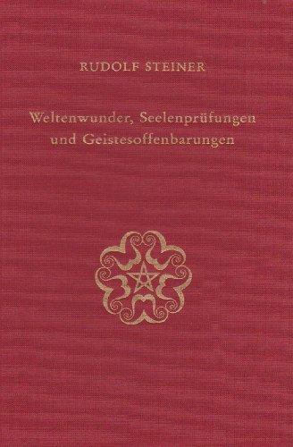 Weltenwunder, Seelenprüfungen und Geistesoffenbarungen: 11 Vorträge, München 1911