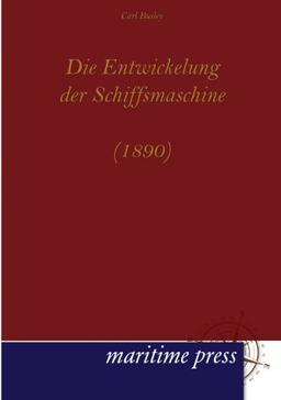 Die Entwickelung der Schiffsmaschine (1890)