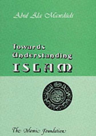 Towards Understanding Islam (Wamy Studies on Islam)