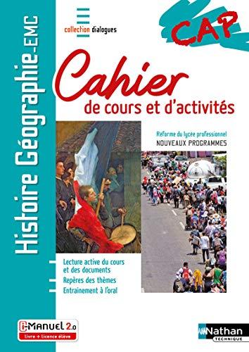 Histoire géographie EMC CAP : cahier de cours et d'activités : réforme du lycée professionnel, nouveaux programmes