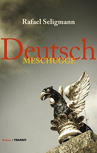 Deutsch meschugge: Roman