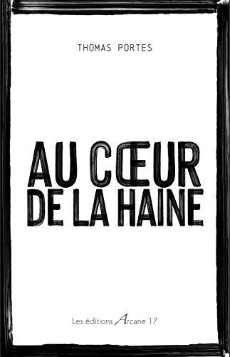 Au coeur de la haine