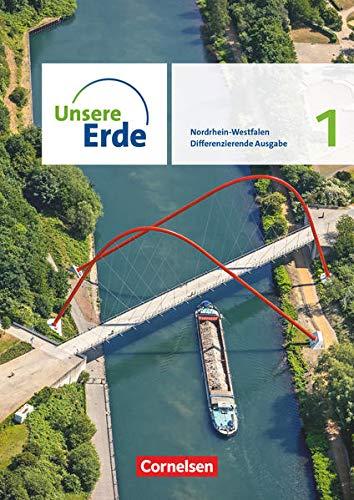 Unsere Erde - Differenzierende Ausgabe - Nordrhein-Westfalen ab 2021 - Band 1: Schülerbuch