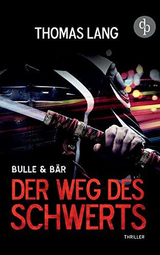 Der Weg des Schwerts: (Thriller)