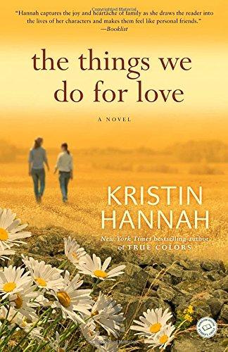 The Things We Do for Love: A Novel