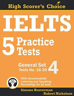 IELTS 5 Practice Tests, General Set 4: Tests No. 16-20 (High Scorer's Choice, Band 8)