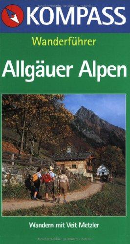 Kompass Wanderführer, Allgäuer Alpen, Oberallgäu, Ostallgäu: Die schönsten Wanderungen. Rundwanderungen. Streckenwanderungen