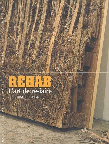 Rehab : l'art de re-faire