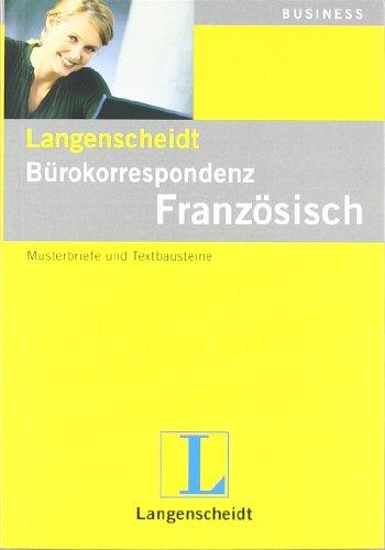 Langenscheidt Bürokorrespondenz Französisch: Musterbriefe und Textbausteine