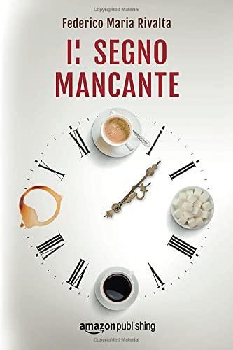 Il segno mancante (Riccardo Ranieri, 3)