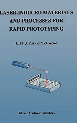 Laser-Induced Materials and Processes for Rapid Prototyping