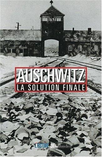 Auschwitz : la solution finale