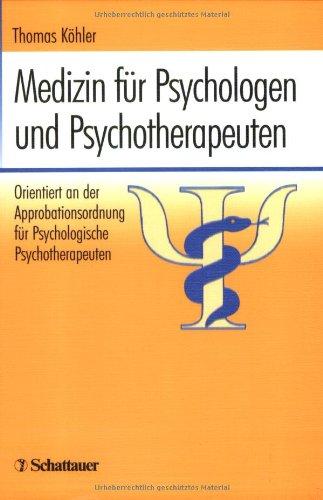 Medizin für Psychologen und Psychotherapeuten: Orientiert an der Approbationsordnung für Psychologische Therapeuten