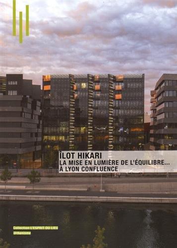 Ilot Hikari : la mise en lumière de l'équilibre... à Lyon Confluence