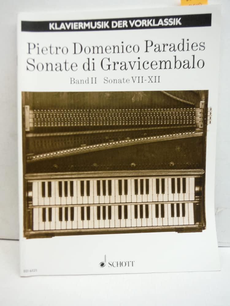 Sonate di Gravicembalo: Sonaten 7-12. Band 2. Cembalo (Klavier).: Sonatas 7 - 12. Vol. 2. harpsichord (piano). (Klaviermusik der Vorklassik)