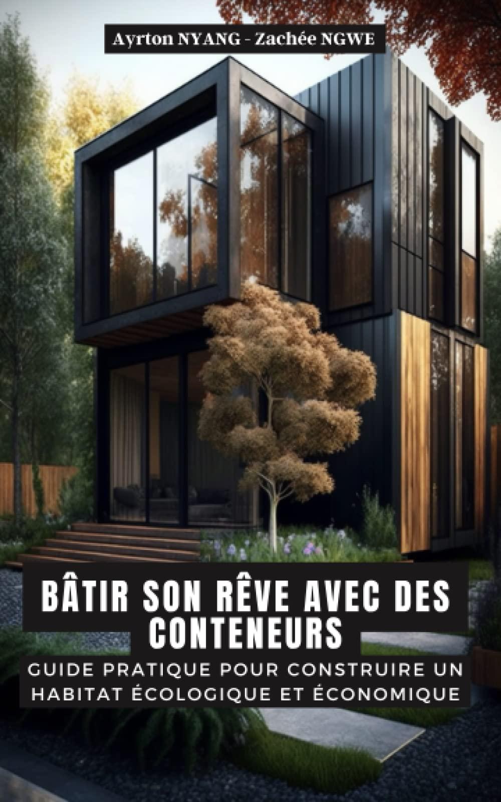 Bâtir Son Rêve Avec Des Conteneurs