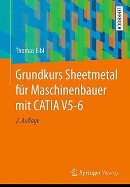 Grundkurs Sheetmetal fur Maschinenbauer mit CATIA V5-6