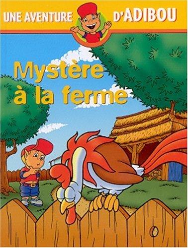 Une aventure d'Adibou. Vol. 3. Mystère à la ferme