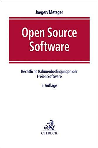 Open Source Software: Rechtliche Rahmenbedingungen der Freien Software