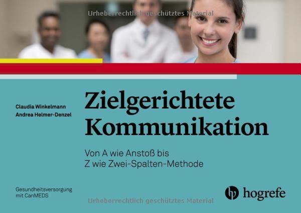 Zielgerichtete Kommunikation: Von A wie Anstoß bis Z wie Zwei-Spalten-Methode