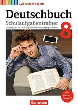 Deutschbuch Gymnasium - Bayern - Neubearbeitung: 8. Jahrgangsstufe - Schulaufgabentrainer mit Lösungen