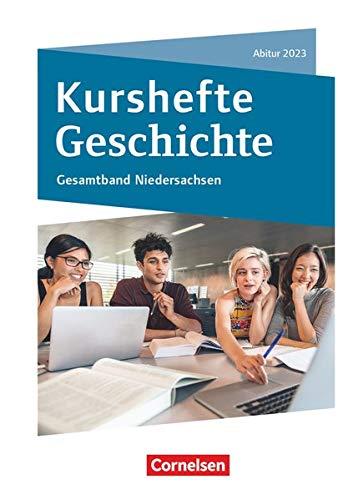 Kurshefte Geschichte - Niedersachsen: Abitur Niedersachsen 2023 - Kompendium - Schülerbuch