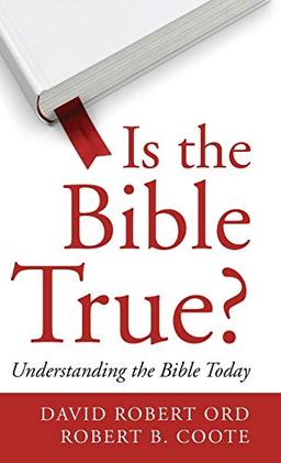 Is the Bible True?: Understanding the Bible Today