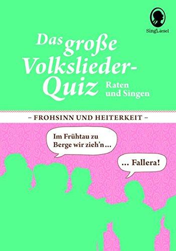 Frohsinn und Heiterkeit ...: Das große Volkslieder-Quiz