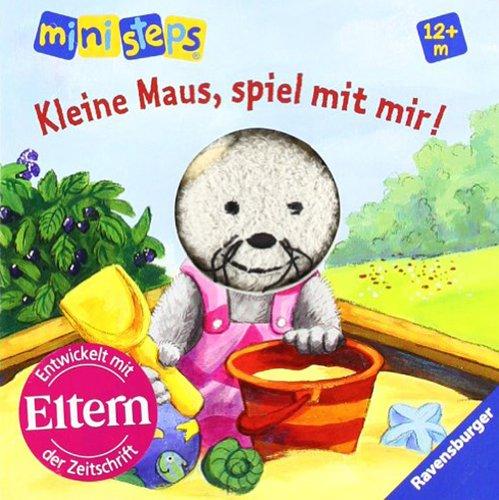 ministeps® Bücher: Kleine Maus, spiel mit mir!: Ab 12 Monaten