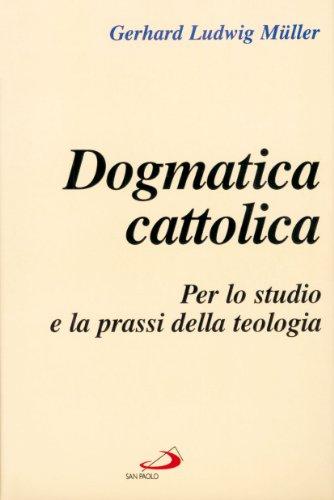 Dogmatica cattolica. Per lo studio e la prassi della teologia (L' abside, Band 24)