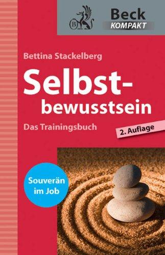 Selbstbewusstsein: Das Trainingsbuch